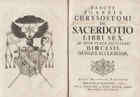 [ARANYSZÁJÚ SZENT JÁNOS] CHRYSOSTOMUS, JOANNIS: De sacerdotio libri sex. Ad usum venerabilis cleri dioecesis Quinque Ecclesiensis.