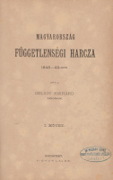 GELICH RIKHÁRD: Magyarország függetlenségi harcza 1848–49ben.