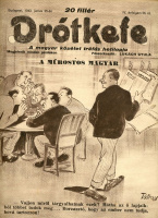 DRÓTKEFE A magyar közélet tréfás hetilapja, 7 db komplett, szép szám! 1943. Ritka darabok!