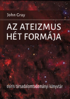 GRAY, John: Az ateizmus hét formája és más esszék.