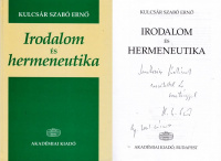KULCSÁR SZABÓ Ernő: Irodalom és hermeneutika. Dedikált.