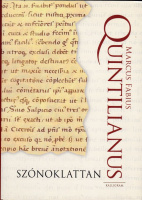 QUINTILIANUS, Marcus Fabius: Szónoklattan.
